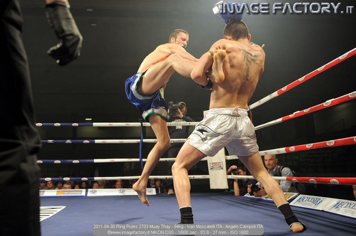 2011-04-30 Ring Rules 2703 Muay Thay - 64kg - Ivan Moscatelli ITA - Angelo Campoli ITA